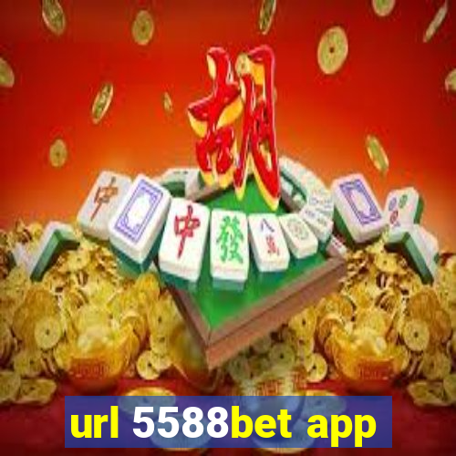 url 5588bet app